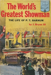 World's Greatest Showman: The Life of P.T. Barnum