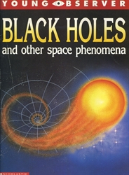Black Holes and Other Space Phenomena