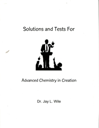 Advanced Chemistry in Creation - Solutions and Tests