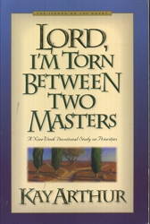 Lord, I'm Torn Between Two Masters