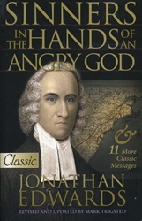 Sinners in the Hands of an Angry God & 11 More Classic Messages