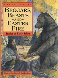 Beggars, Beasts and Easter Fire Stories of Early Saints
