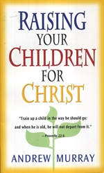 Raising Your Children for Christ