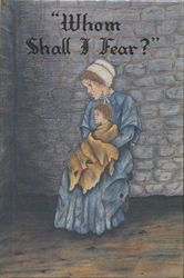 "Whom Shall I Fear?"