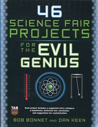 46 Science Fair Projects for the Evil Genius