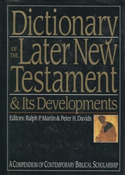 Dictionary of the Later New Testament & Its Developments