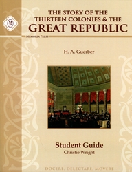 Story of the Thirteen Colonies & Great Republic - Student Guide (Old)