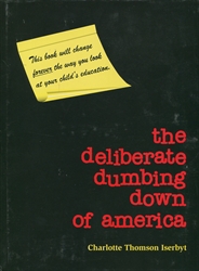 Deliberate Dumbing Down of America