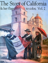 Story of California & Her Flags to Color Volume 2