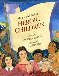 Barefoot Book of Heroic Children