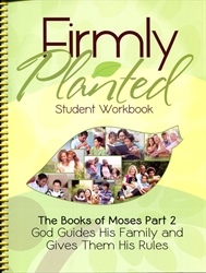 Firmly Planted: Books of Moses Part 2 - Student Workbook
