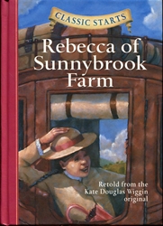 Rebecca of Sunnybrook Farm - Classic Starts