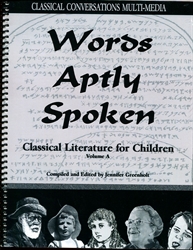 Words Aptly Spoken - Classical Literature for Children Volume A (old)