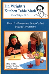 Dr. Wright's Kitchen Table Math Book 3