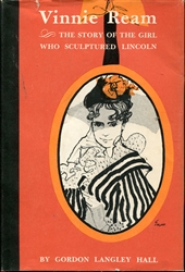 Vinnie Ream: The Story of the Girl Who Sculpted Lincoln