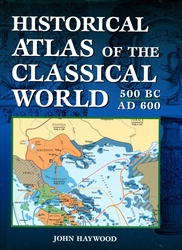 Historical Atlas of the Classical World 500 BC - AD 600
