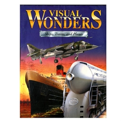 Visual Wonders: Ships, Trains, and Planes