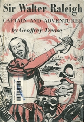 Sir Walter Raleigh: Captain and Adventurer