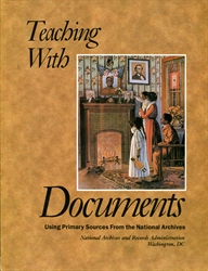 Teaching With Documents: Using Primary Sources from the National Archives