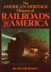 American Heritage History of Railroads in America