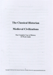 Classical Historian Medieval Civilizations - 32-Week Guide