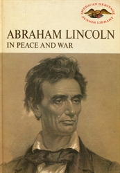 Abraham Lincoln in Peace and War