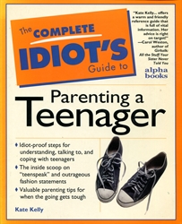 Complete Idiot's Guide to Parenting a Teenager