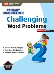 Primary Mathematics 2 - Challenging Word Problems CC