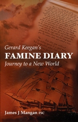 Gerard Keegan's Famine Diary: Journey to a New World