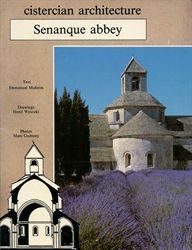 Cistercian Architecture: Senanque Abbey