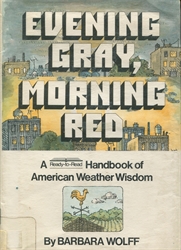 Evening Gray, Morning Red