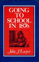 Going to School in 1876