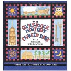 Quilt-Block History of Pioneer Days
