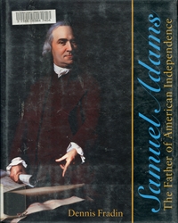 Samuel Adams the Father of American Independence