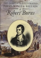Complete Illustrated Poems, Songs, & Ballads of Roberts Burns