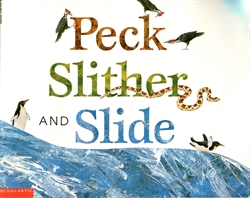 Peck, Slither, and Slide