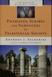 Pharisees, and Scribes and Saducees in Palestinan Society