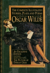 Complete Illustrated Stories, Plays and Poems of Oscar Wilde