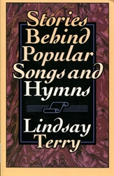 Stories Behind Popular Songs and Hymns