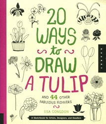 20 Ways to Draw a Tulip and 44 Other Fabulous Flowers