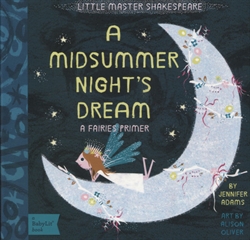 Midsummer Night's Dream - A BabyLit Fairies Primer