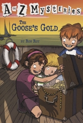 Goose's Gold (A to Z Mysteries)