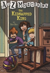Kidnapped King (A to Z Mysteries)