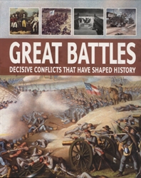 Great Battles - Decisive Conflicts That Have Shaped History