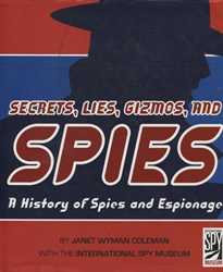 Secrets, Lies, Gizmos, and Spies