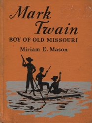 Mark Twain: Boy of Old Missouri