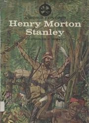 World Explorer: Henry Morton Stanley