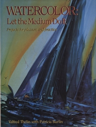 Watercolor: Let the Medium Do It