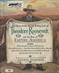 Remarkable Rough-Riding Life of Theodore Roosevelt