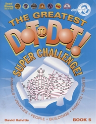 Greatest Dot-to-Dot Super Challenge!  Book 5